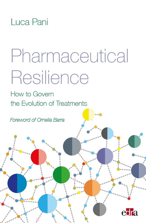 Pharmaceutical resilience. How to govern the evolution of treatments