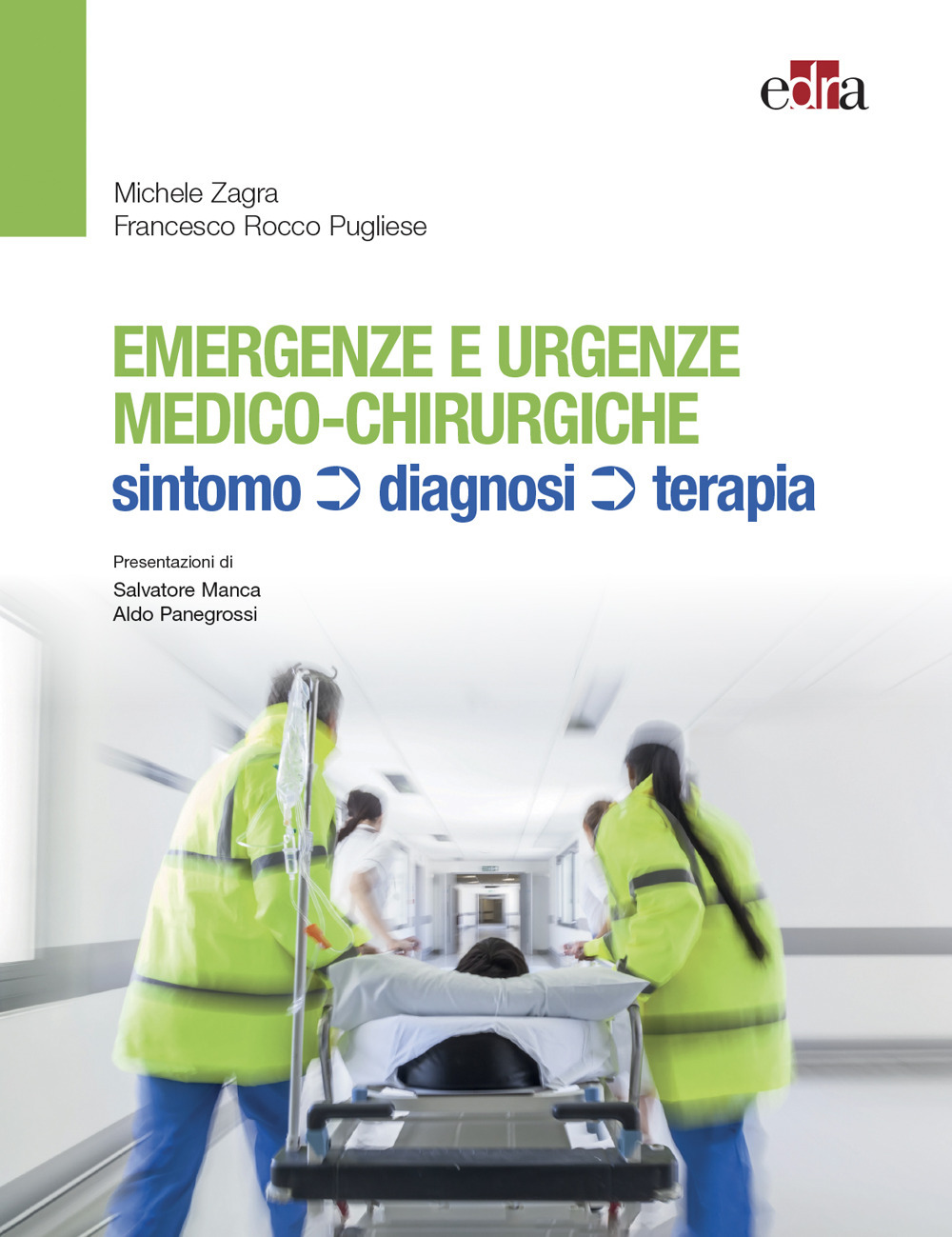 Emergenze e urgenze medico-chirurgiche. Sintomo diagnosi terapia