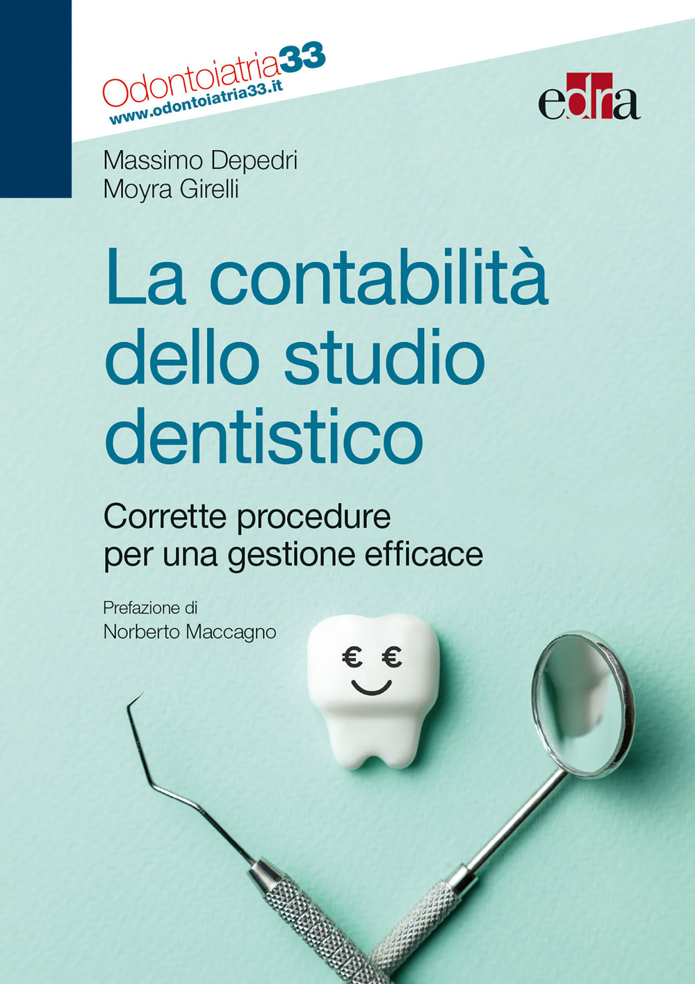 La contabilità dello studio dentistico. Corrette procedure per una gestione efficace