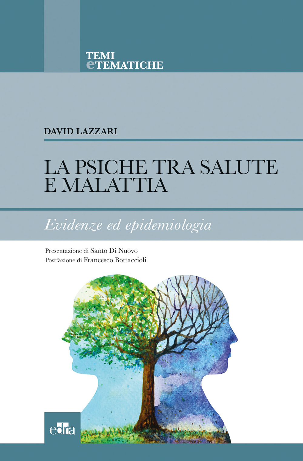 La psiche tra salute e malattia. Evidenze ed epidemiologia