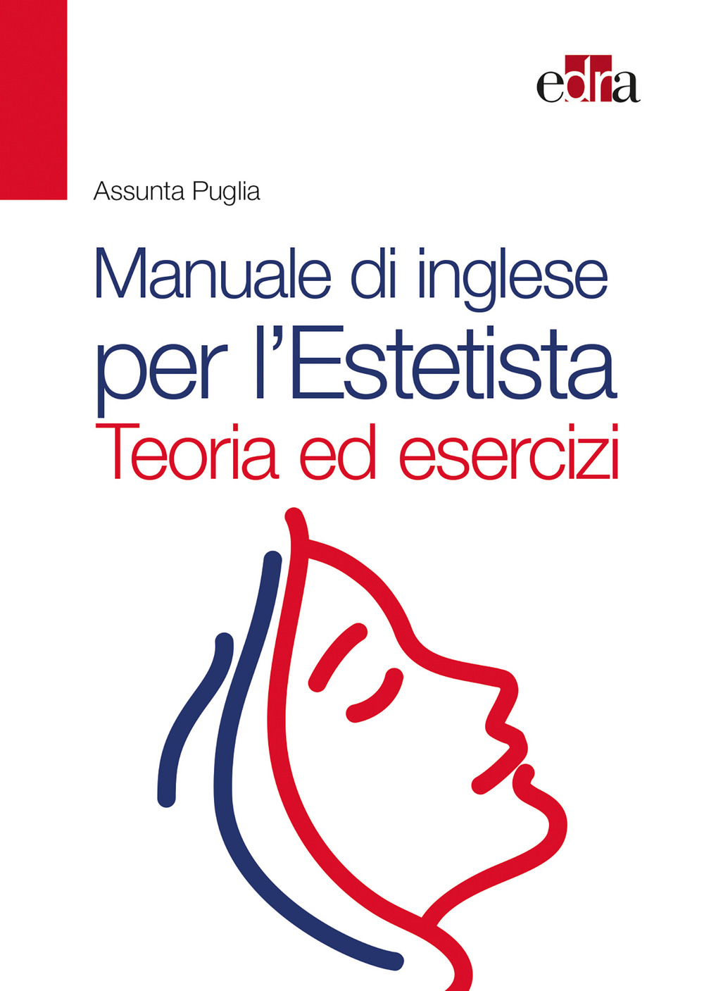 Manuale di inglese per l'estetista. Teoria ed esercizi