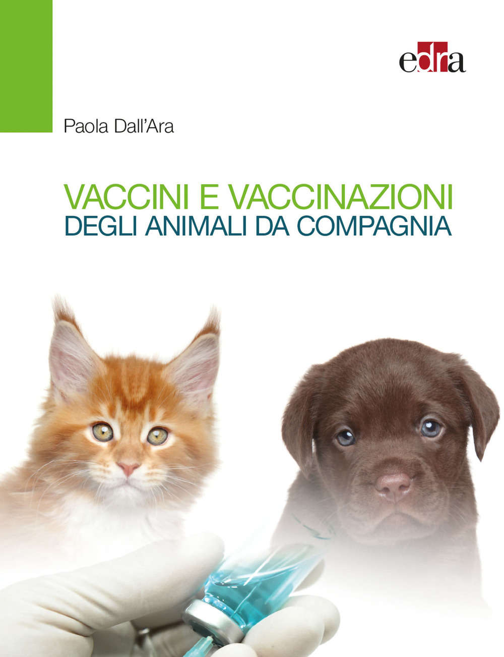 Vaccini e vaccinazioni degli animali da compagnia. Le risposte ai se e ai ma di tutti i giorni