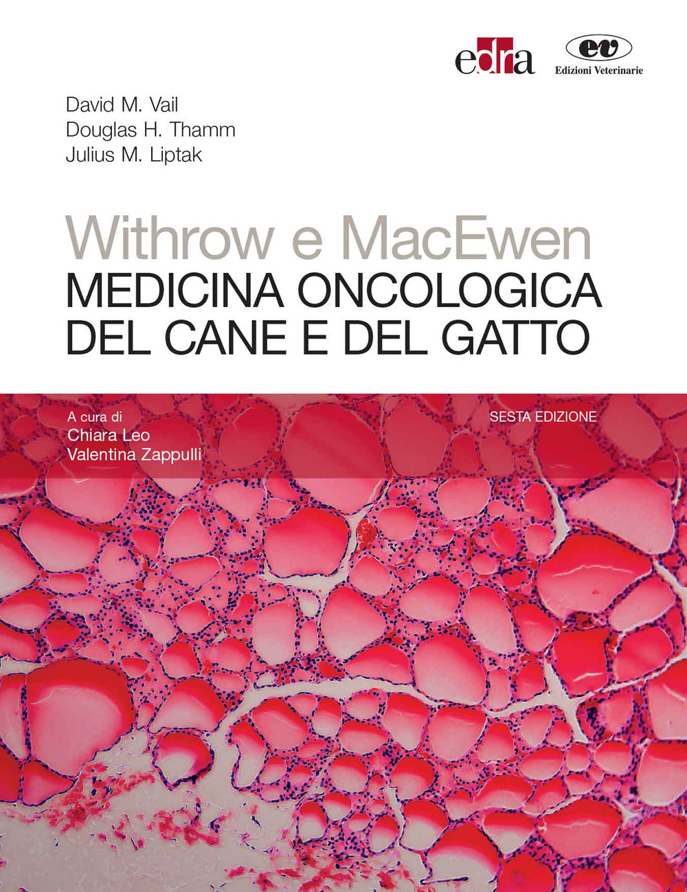 Withrow e MacEwen. Medicina oncologica del cane e del gatto