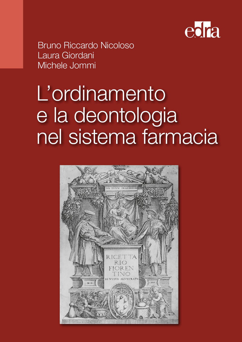 L'ordinamento e la deontologia nel sistema farmacia