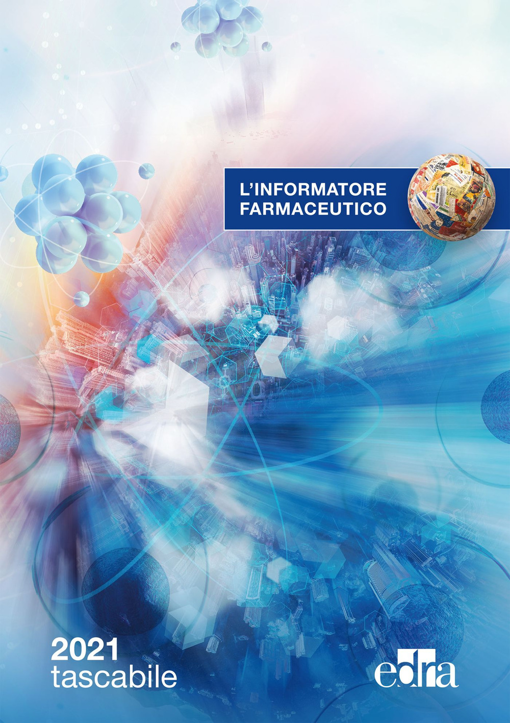 L'informatore farmaceutico 2021. Medicinali