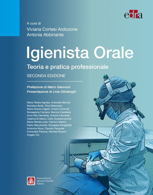 Igienista orale. Teoria e pratica professionale