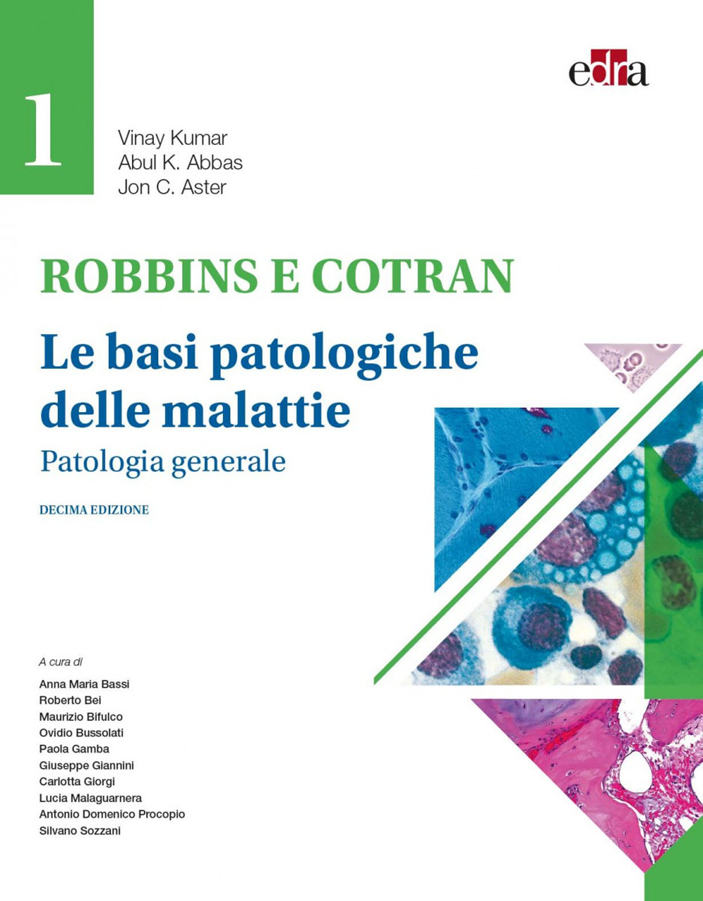 Robbins e Contran. Le basi patologiche delle malattie. Vol. 1: Patologia generale