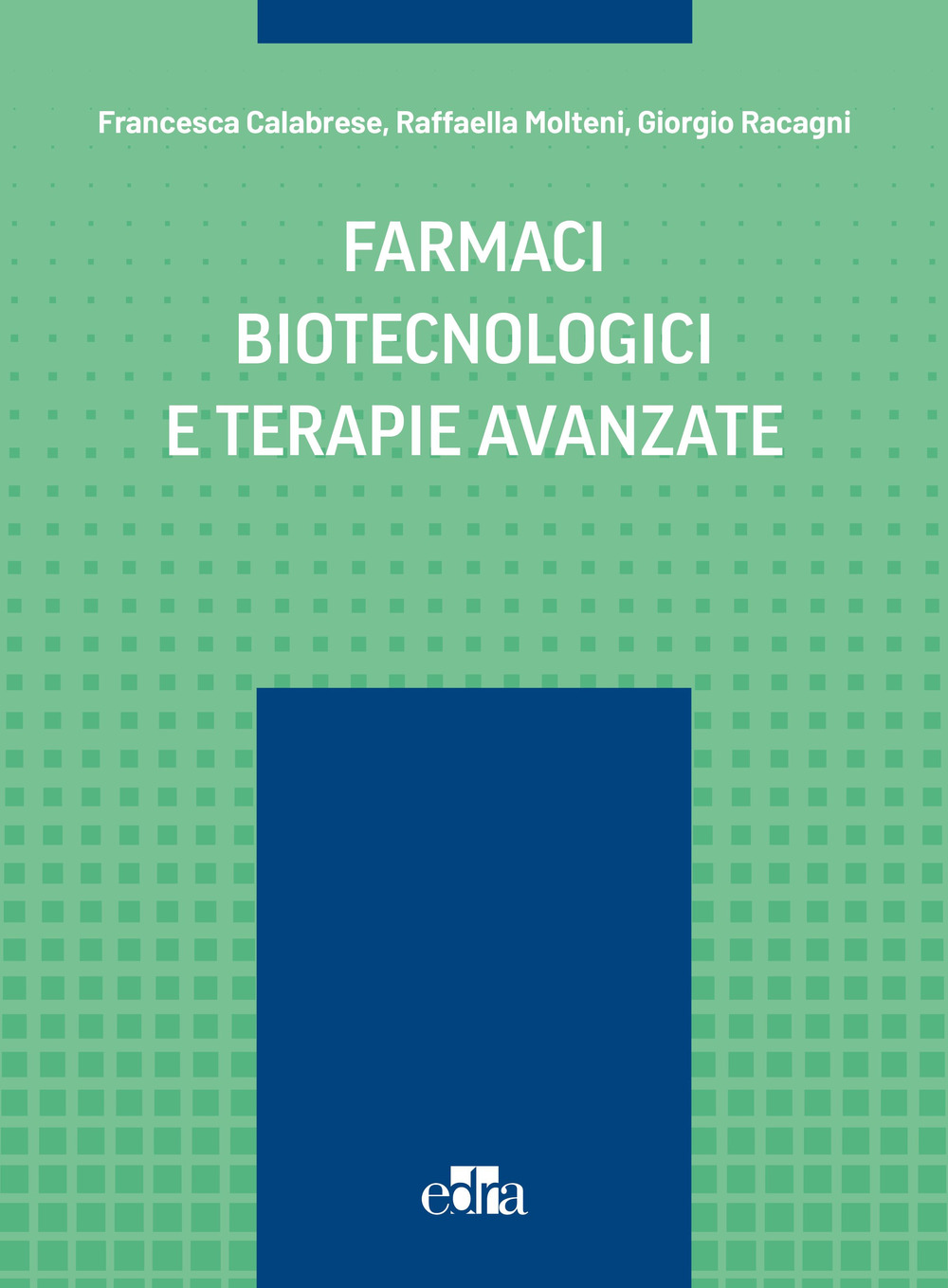 Farmaci biotecnologici e terapie avanzate