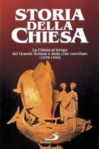 La Chiesa al tempo del Grande Scisma e della crisi conciliare. Vol. 1