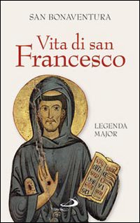 Vita di san Francesco. Legenda major