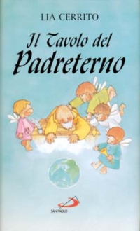 Il tavolo del Padreterno. Impertinenze, sorrisi e... qualche lacrima