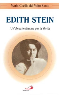 Edith Stein. Un'ebrea testimone per la verità