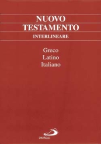 Nuovo Testamento interlineare. Testo greco, latino e italiano. Ediz. multilingue