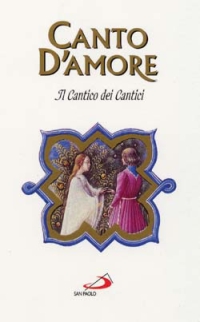 Canto d'amore. Il Cantico dei cantici