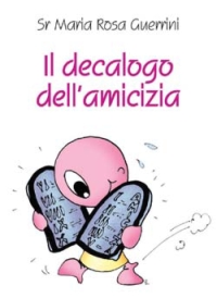 Il decalogo dell'amicizia