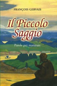 Il piccolo saggio. Parole per maturare