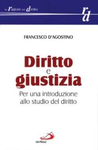 Diritto e giustizia. Per una introduzione allo studio del diritto