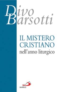 Il mistero cristiano nell'anno liturgico