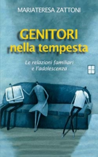 Genitori nella tempesta. Le relazioni familiari e l'adolescenza