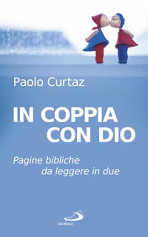 In coppia con Dio. Pagine bibliche da leggere in due