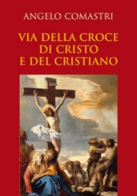 Via della croce di Cristo e del cristiano