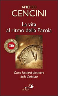 La vita al ritmo della Parola