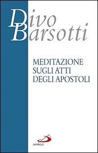 Meditazione sugli Atti degli Apostoli