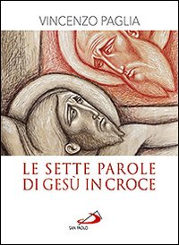 La sette parole di Gesù in croce