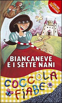 Biancaneve e i sette nani. Ediz. illustrata