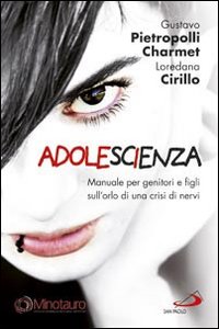 AdoleScienza. Manuale per genitori e figli sull'orlo di una crisi di nervi