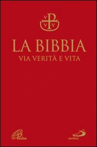 La Bibbia. Via verità e vita. Nuova versione ufficiale della CEI