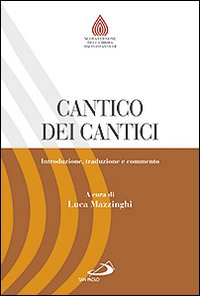 Cantico dei cantici. Introduzione, traduzione e commento