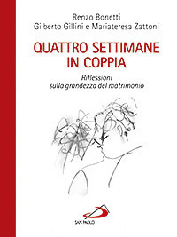 Quattro settimane in coppia. Riflessioni sulla grandezza del matrimonio