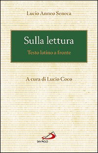 Sulla lettura. Testo latino a fronte