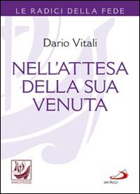 Nell'attesa della sua venuta