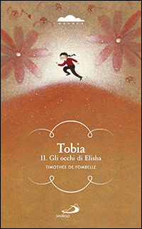 Tobia. Gli occhi di Elisha. Vol. 2