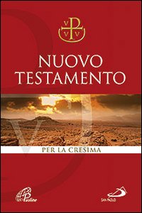 Nuovo Testamento Via Verità e Vita. Per la Cresima