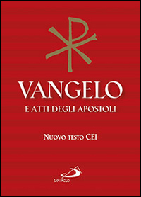 Vangelo e atti degli apostoli. Nuovo testo CEI