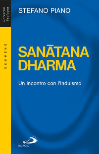 Sanatana-Dharma. Un incontro con l'induismo