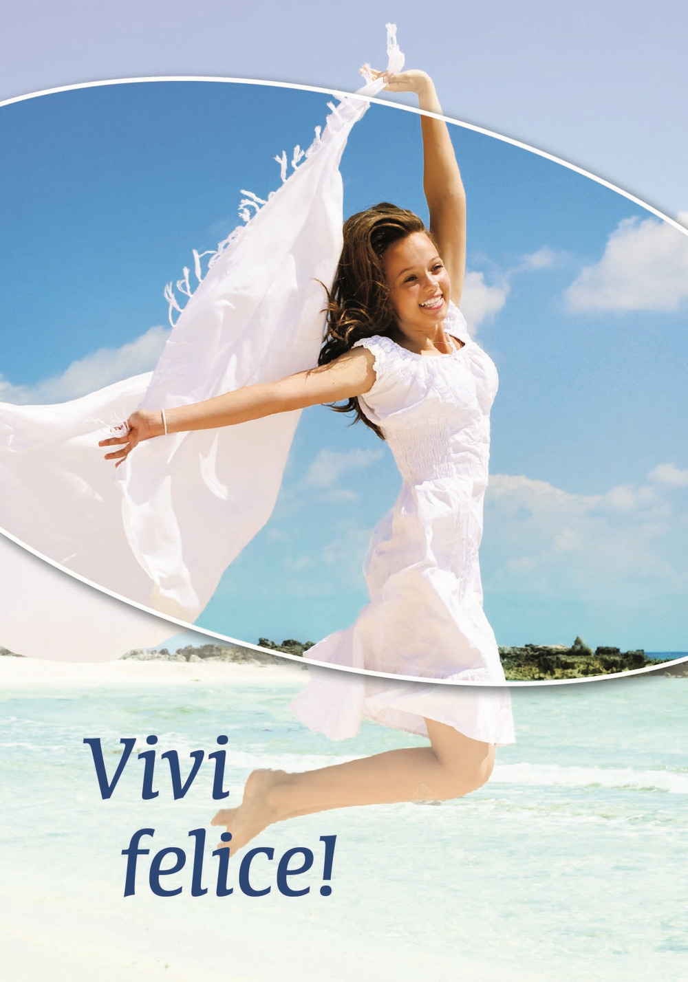 Vivi felice!