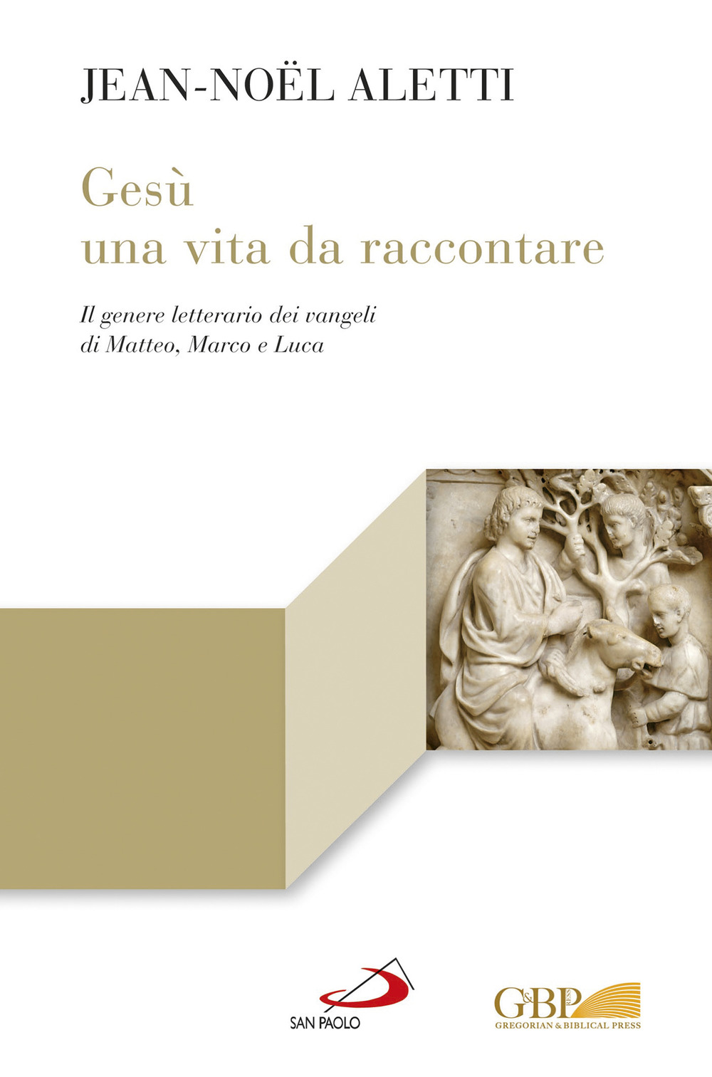 Gesù: una vita da raccontare. Il genere letterario dei vangeli di Matteo, Marco e Luca