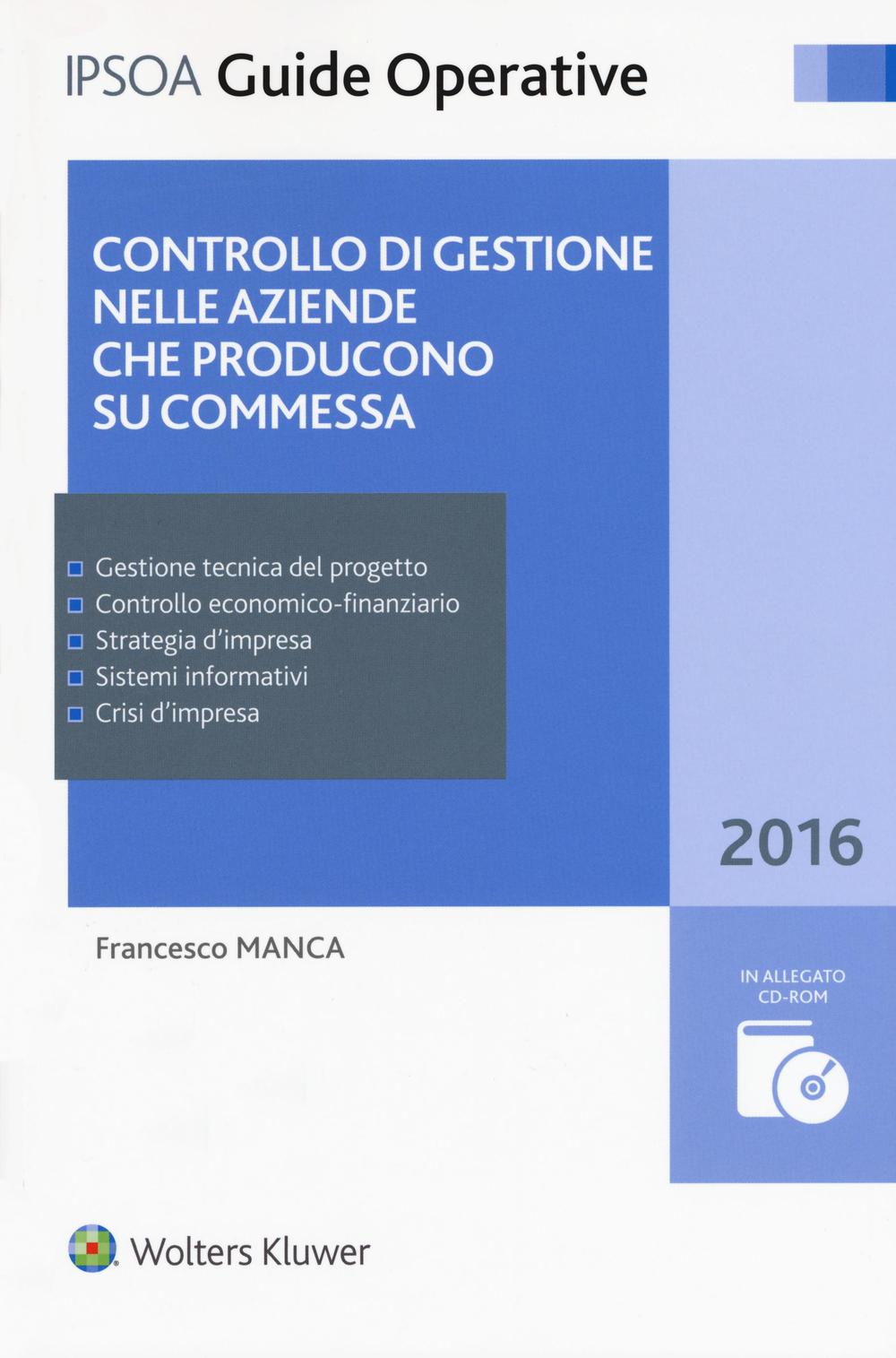 Controllo di gestione nelle aziende che producono su commessa. Con CD-ROM. Con Contenuto digitale per download e accesso online