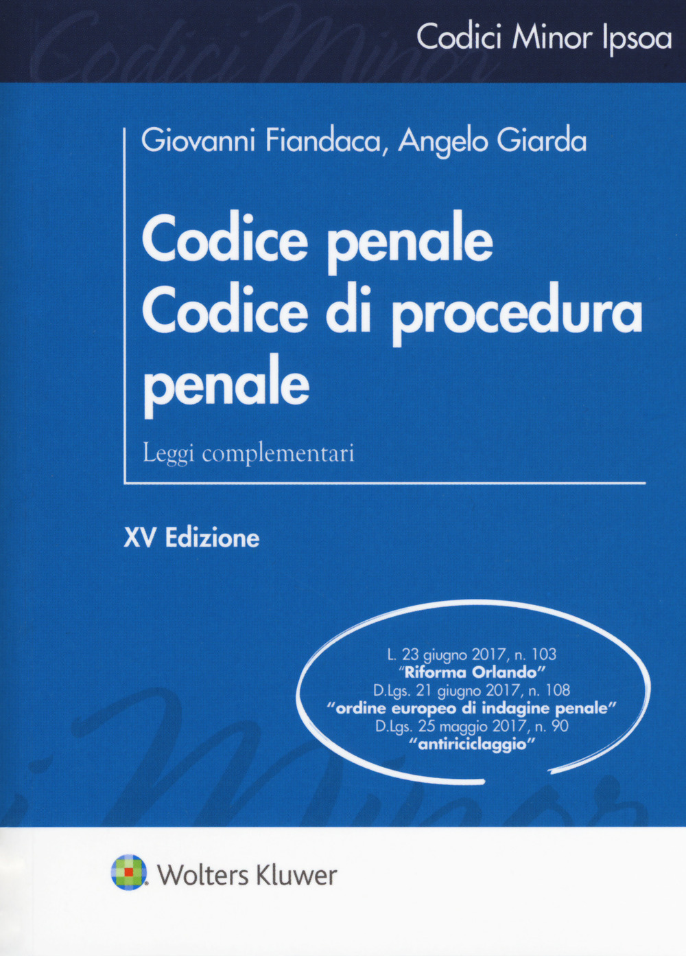 Codice penale. Codice di procedura penale. Leggi complementari