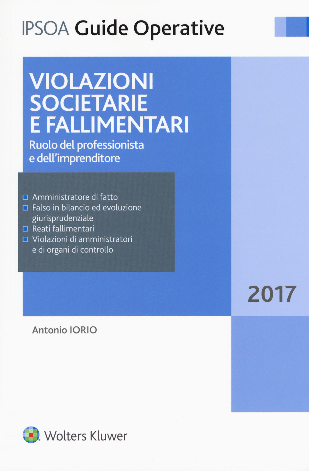 Violazioni societarie e fallimentari. Ruolo del professionista e dell'imprenditore. Con Contenuto digitale per accesso online