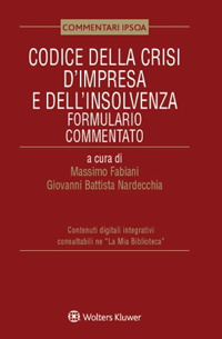 Codice della crisi d'impresa e dell'insolvenza. Formulario commentato