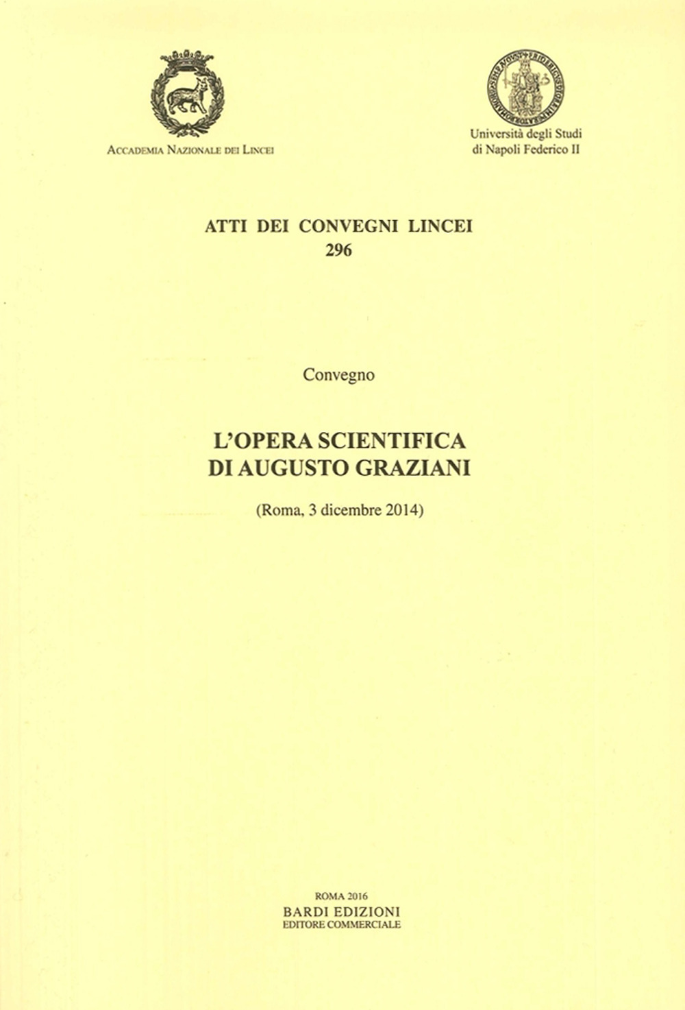 L'opera scientifica di Augusto Graziani. Atti del Convegno (Roma, 3 dicembre 2014)