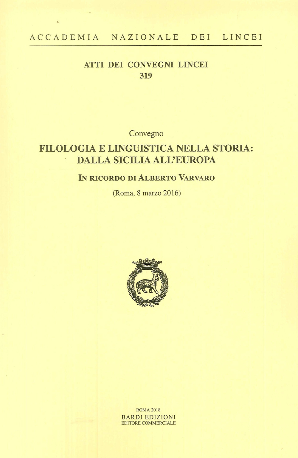 Filologia e linguistica nella storia: dalla Sicilia all'Europa. In ricordo di Alberto Varvaro