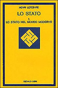 Lo stato. Vol. 1: Lo Stato nel mondo moderno