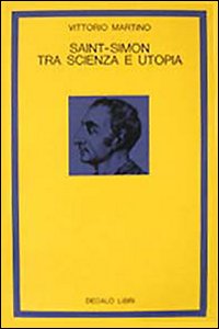 Saint-Simon tra scienza e utopia