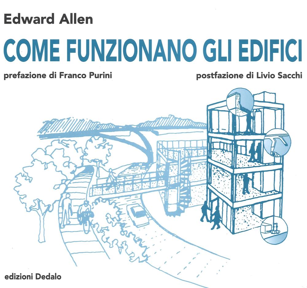 Come funzionano gli edifici. Ediz. illustrata